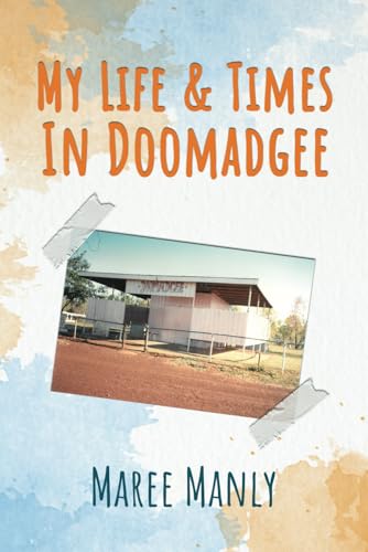 My Life & Times In Doomadgee von Evolve Global Publishing
