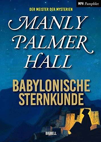Babylonische Sternkunde (MPH Pamphlet) von Big Bell Books