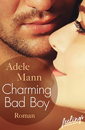 Charming Bad Boy (Bad-Boy-Reihe, Band 1)