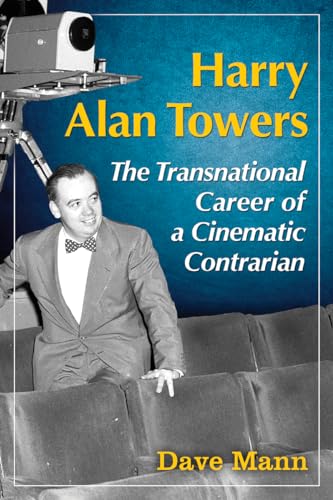 Harry Alan Towers: The Transnational Career of a Cinematic Contrarian