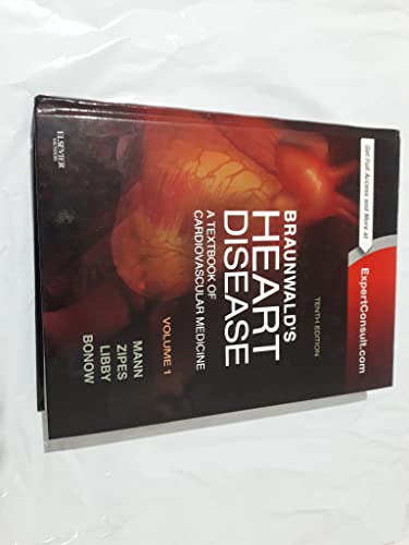 Braunwald's Heart Disease: A Textbook of Cardiovascular Medicine, 2 Vols.: Expert Consult Online and Print Braunwald's Heart Disease: A Textbook of Cardiovascular Medicine, 2 Vols.: Expert Consult Online and Print