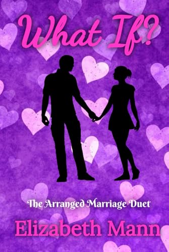 What If?: The Arranged Marriage Duet von Independently published