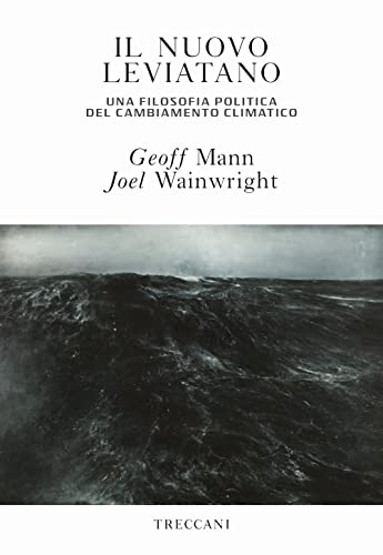 Il nuovo leviatano. Una filosofia politica del cambiamento climatico (Visioni) von VISIONI