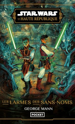 Star Wars La Haute République - Les larmes des sans-noms Star Wars La Haute République - Les larmes des sans-noms von POCKET