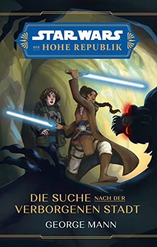 Star Wars Jugendroman: Die Hohe Republik - Die Suche nach der Verborgenen Stadt von Panini