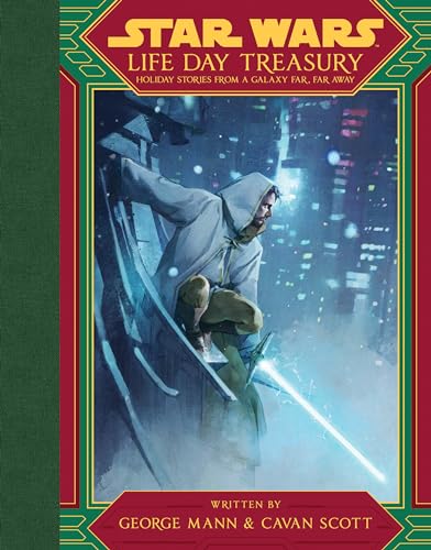 Star Wars Life Day Treasury: Holiday Stories From a Galaxy Far, Far Away von Disney Lucasfilm Press