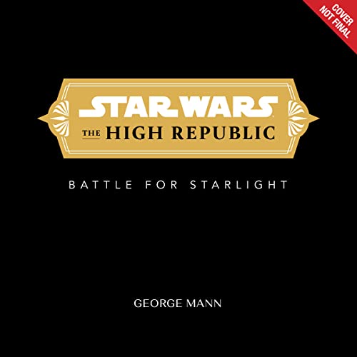 Star Wars: The High Republic:: The Battle for Starlight (Star Wars: The High Republic (Young Reader), Band 3) Star Wars: The High Republic:: The Battle for Starlight (Star Wars: The High Republic (Young Reader), Band 3)