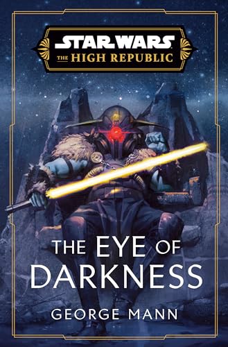 Star Wars: The Eye of Darkness (The High Republic) (Star Wars: The High Republic, Band 4) von Random House Worlds