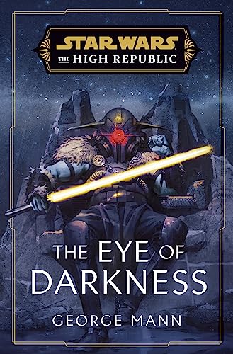 Star Wars: The Eye of Darkness (The High Republic) von Del Rey