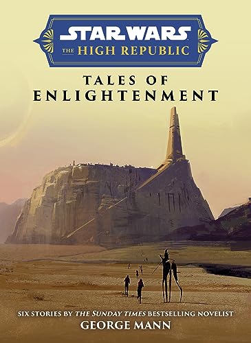 Star Wars: The High Republic; Tales of Enlightenment Star Wars: The High Republic; Tales of Enlightenment