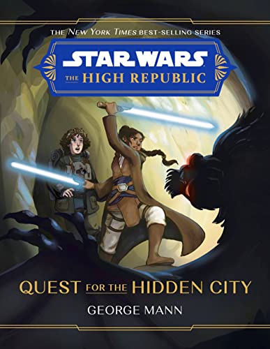 Star Wars: The High Republic: Quest for the Hidden City (Star Wars: The High Republic (Middle Grade), Band 4) von Random House/Star Wars