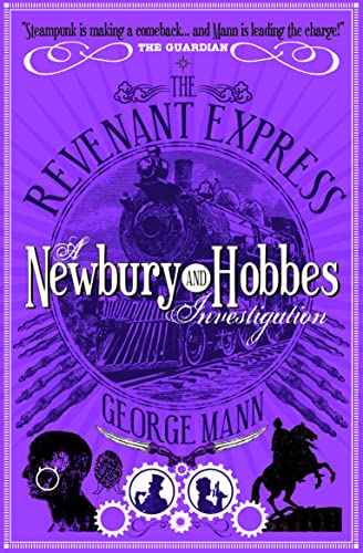 The Revenant Express: A Newbury & Hobbes Investigation