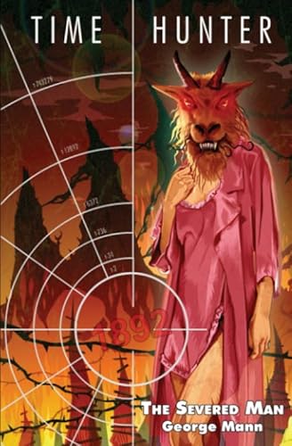 The Severed Man: From the Worlds of Doctor Who (Time Hunter, Band 6) von Telos Publishing