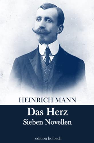 Das Herz: Sieben Novellen