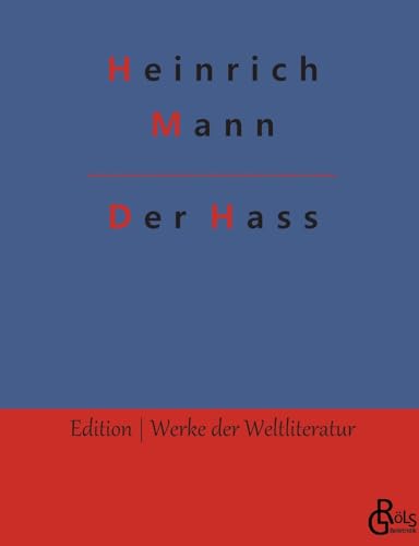 Der Hass (Edition Werke der Weltliteratur) von Gröls Verlag
