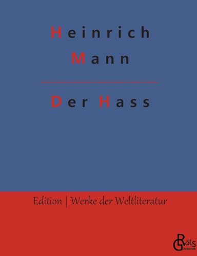 Der Hass (Edition Werke der Weltliteratur)