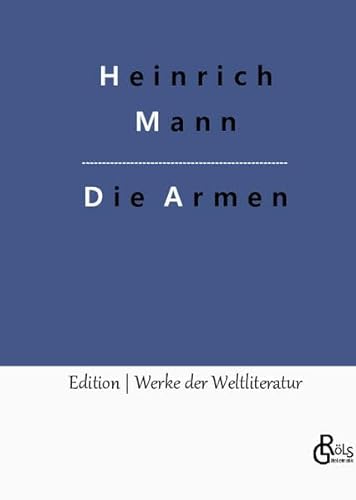 Die Armen (Edition Werke der Weltliteratur - Hardcover) von Gröls Verlag