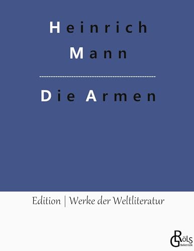 Die Armen (Edition Werke der Weltliteratur - Hardcover) von Gröls Verlag