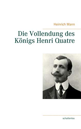 Die Vollendung des Königs Henri Quatre Die Vollendung des Königs Henri Quatre