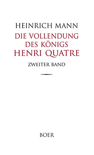 Die Vollendung des Königs Henri Quatre: Band 2 von Books on Demand