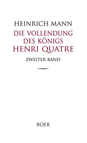 Die Vollendung des Königs Henri Quatre: Band 2