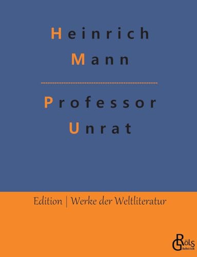 Professor Unrat (Edition Werke der Weltliteratur) von Gröls Verlag