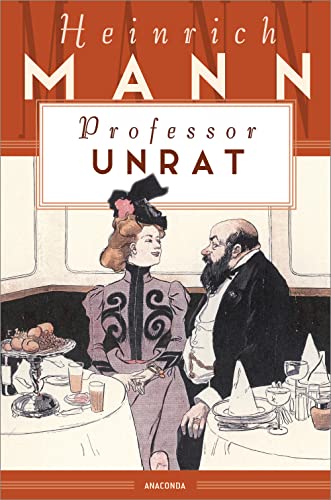 Professor Unrat oder Das Ende eines Tyrannen (Große Klassiker zum kleinen Preis, Band 226)