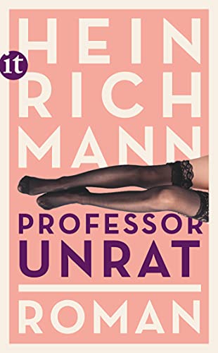Professor Unrat: oder Das Ende eines Tyrannen. Roman (insel taschenbuch)