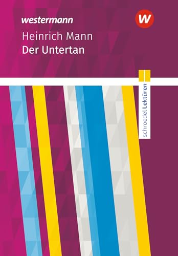 Schroedel Lektüren: Heinrich Mann: Der Untertan Textausgabe