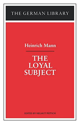 The Loyal Subject: Heinrich Mann (German Library)