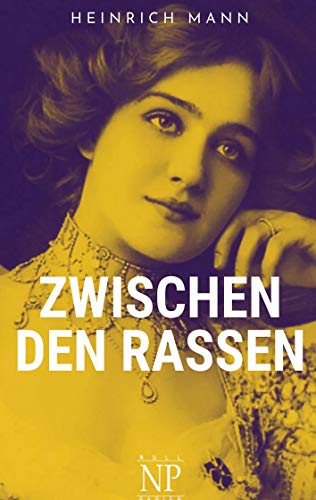 Zwischen den Rassen: Roman Zwischen den Rassen: Roman
