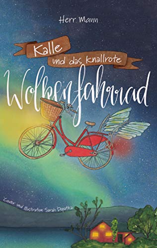 Kalle und das knallrote Wolkenfahrrad Kalle und das knallrote Wolkenfahrrad