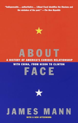 About Face: A History of America's Curious Relationship with China, from Nixon to Clinton von Vintage