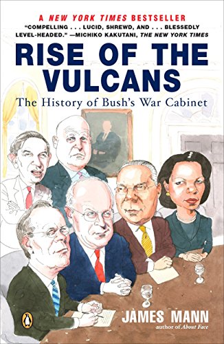 Rise of the Vulcans: The History of Bush's War Cabinet von Penguin Books