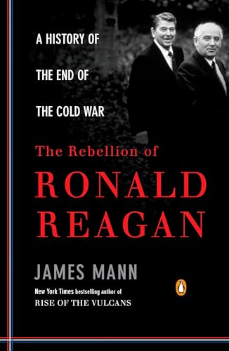 The Rebellion of Ronald Reagan: A History of the End of the Cold War von Penguin Books