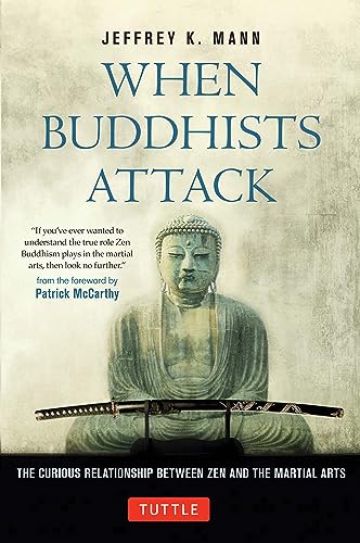 When Buddhists Attack: The Curious Relationship Between Zen and the Martial Arts (Tuttle Specials) von Tuttle Publishing
