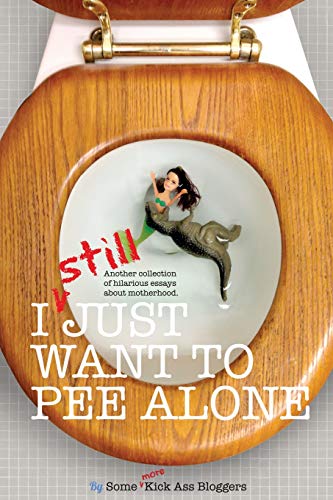 I Still Just Want to Pee Alone (I Just Want to Pee Alone, Band 3)