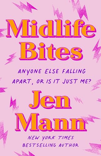 Midlife Bites: Anyone Else Falling Apart, Or Is It Just Me? von Random House Publishing Group