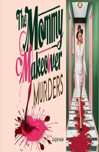 The Mommy Makeover Murders von BePublished.org