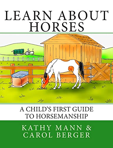 Learn About Horses: A Child's First Guide to Horsemanship Learn About Horses: A Child's First Guide to Horsemanship von CREATESPACE