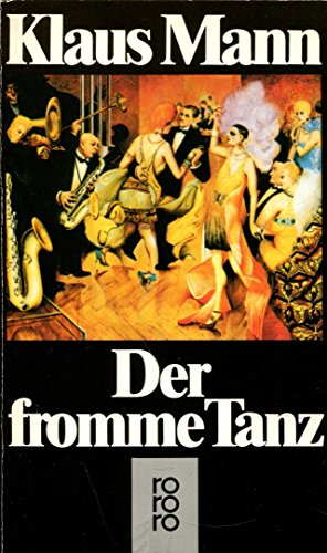 Der fromme Tanz: Das Abenteuerbuch einer Jugend