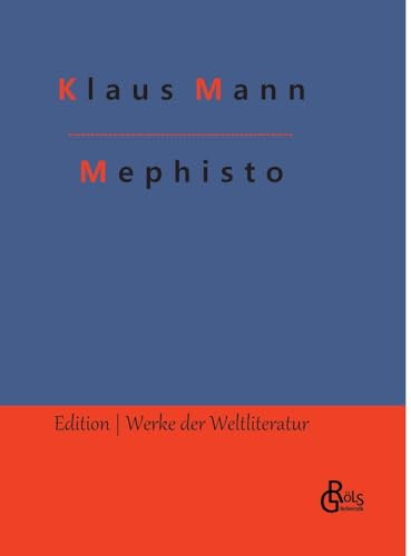 Mephisto: Roman einer Karriere (Edition Werke der Weltliteratur - Hardcover)
