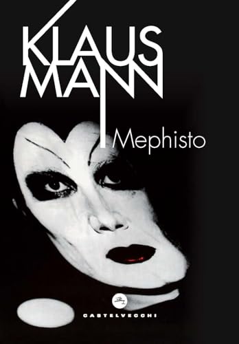 Mephisto. Romanzo di una carriera (Le vele) von Castelvecchi