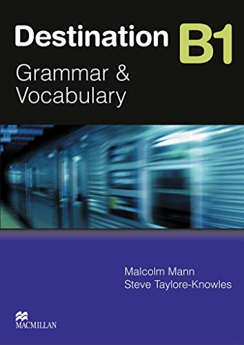 Destination B1: Grammar & Vocabulary / Student’s Book (Destination – New Edition)