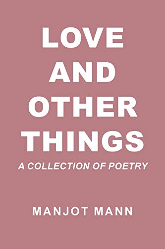 Love and Other Things: A Collection of Poetry von iUniverse