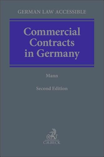 Commercial Contracts in Germany (German Law Accessible) von Beck C. H.
