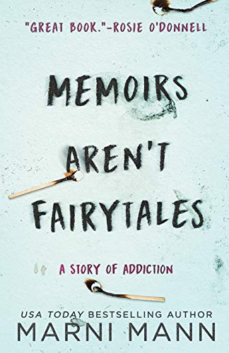 Memoirs Aren't Fairytales: A Story of Addiction (The Memoir Series, Band 1) von CREATESPACE
