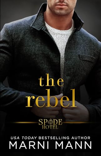 The Rebel (Spade Hotel Series, Band 2) von Independently published