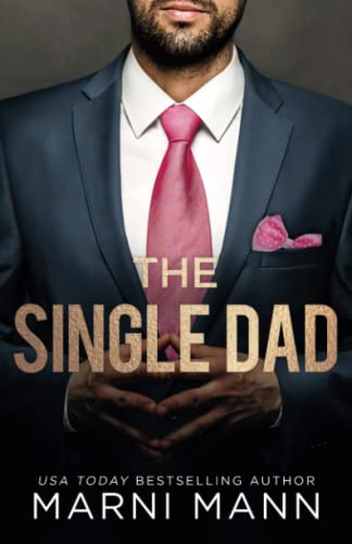 The Single Dad (The Dalton Family, Band 3) von Independently published