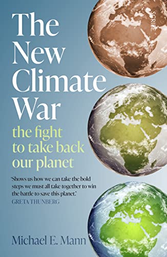 The New Climate War: the fight to take back our planet von Scribe Publications